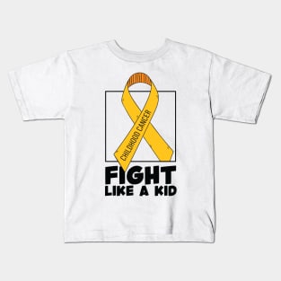 Fight Like Kid T-shirt, Childhood Cancer Shirt, Motivational Shirt, Childhood Cancer Awareness Shirt, Gold Ribbon Shirt, Cancer Support Tee Gifts Kids T-Shirt